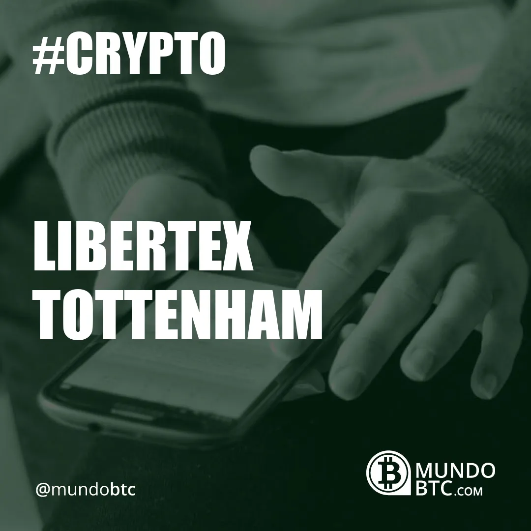 Libertex Tottenham