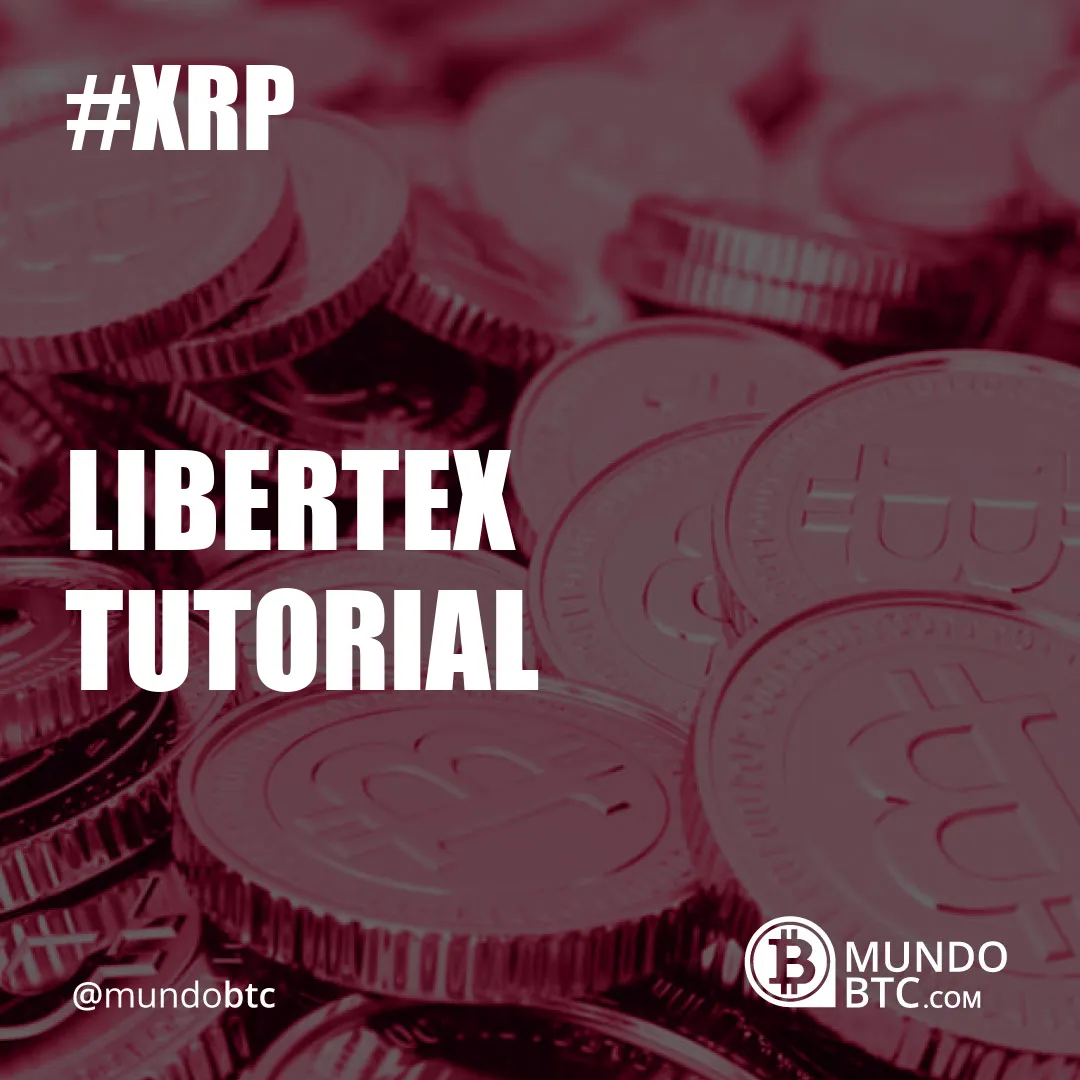 Libertex Tutorial