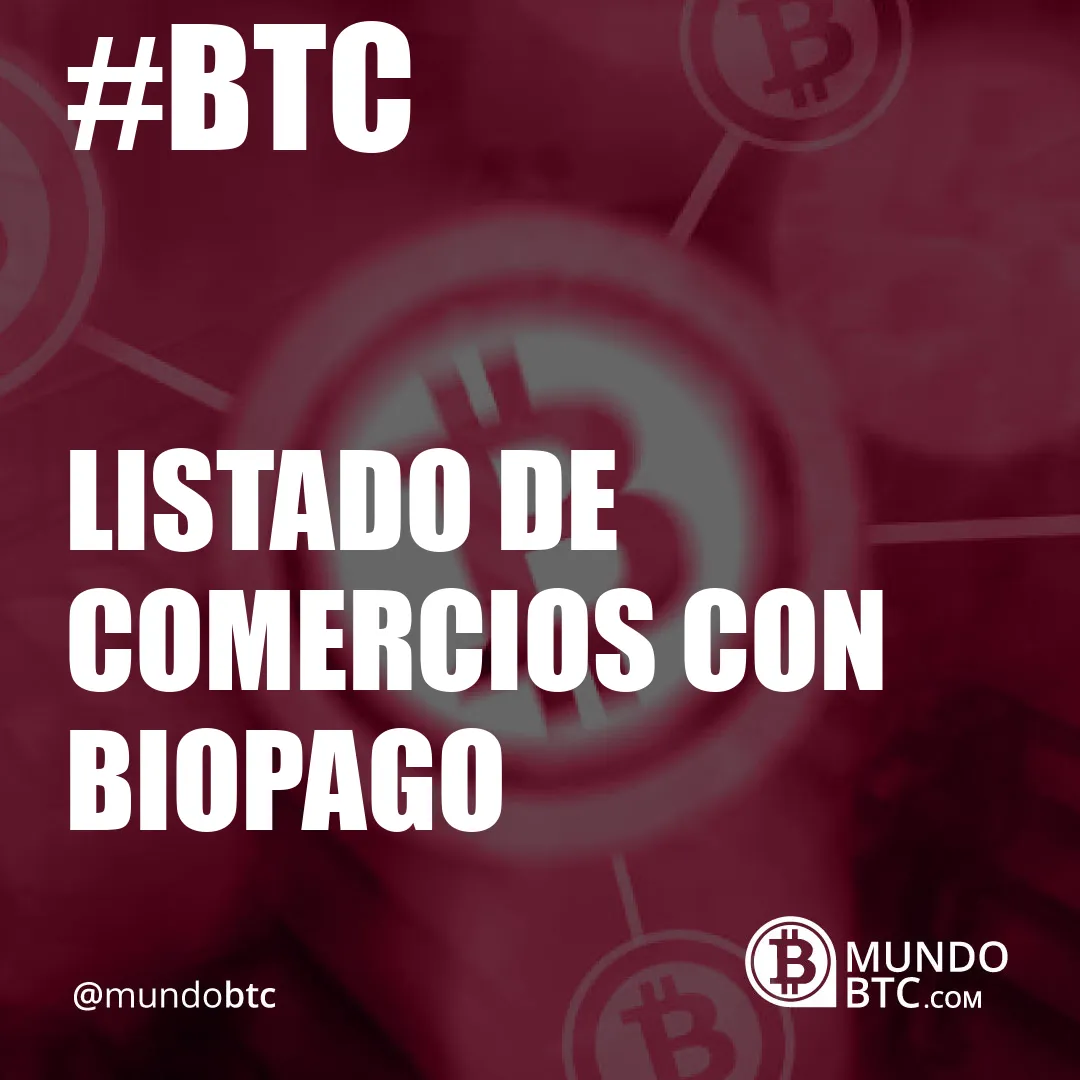 Listado de Comercios con Biopago