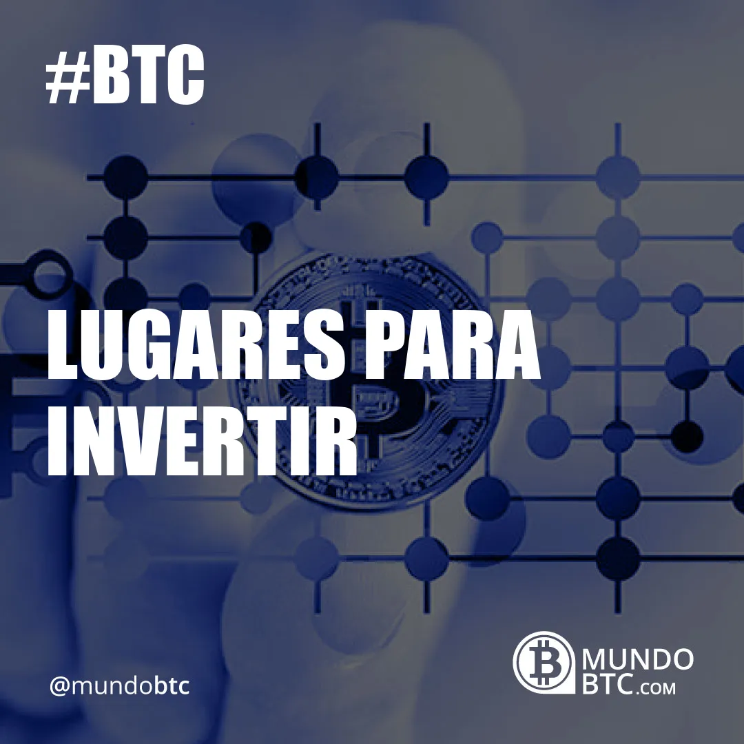 Lugares para Invertir