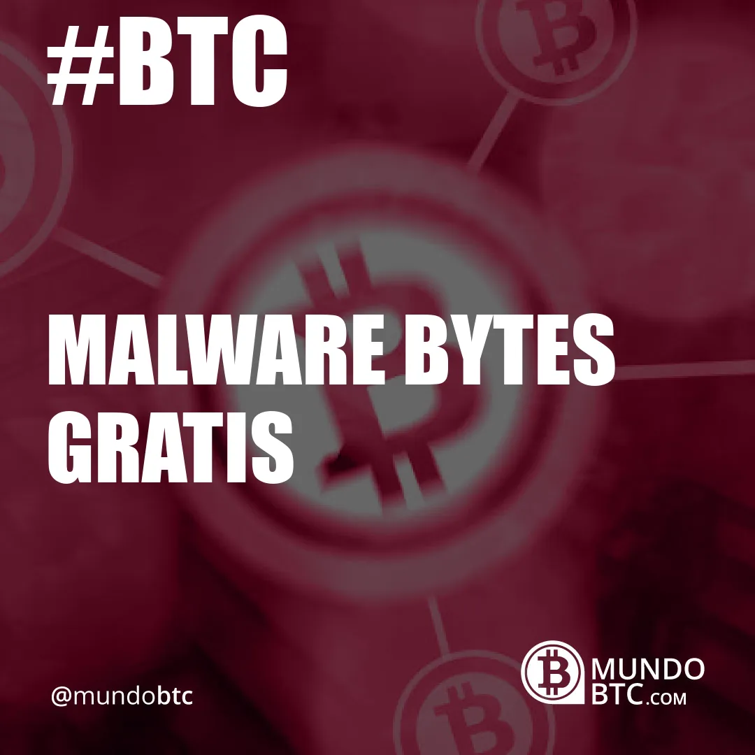 Malware Bytes Gratis