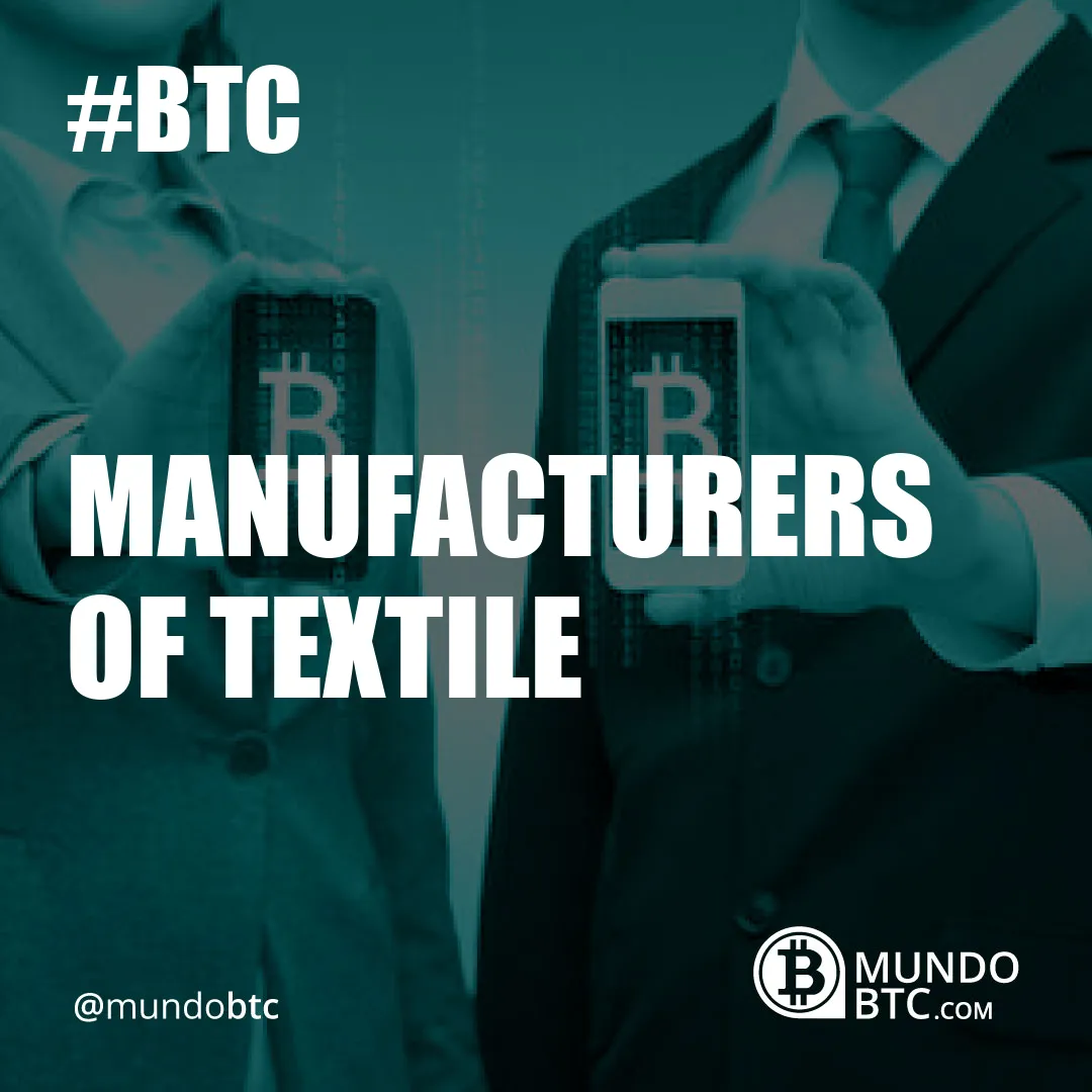 Manufacturers  Of Textile