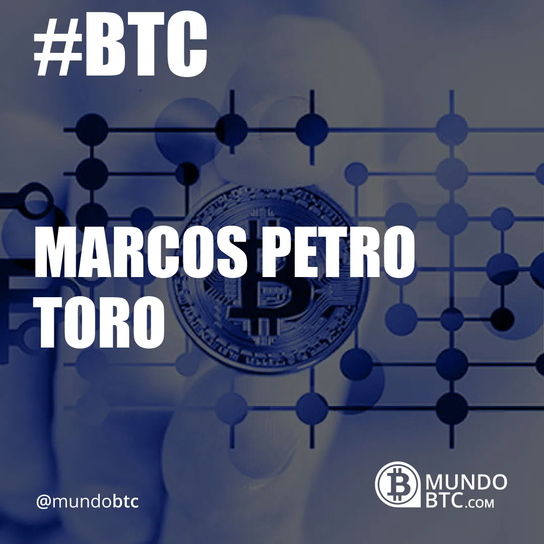 marcos petro toro