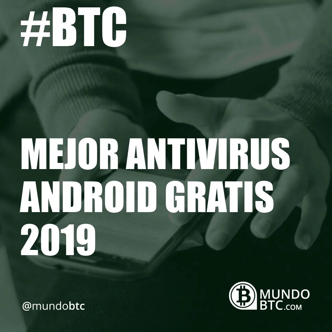 Mejor Antivirus Android Gratis 2019