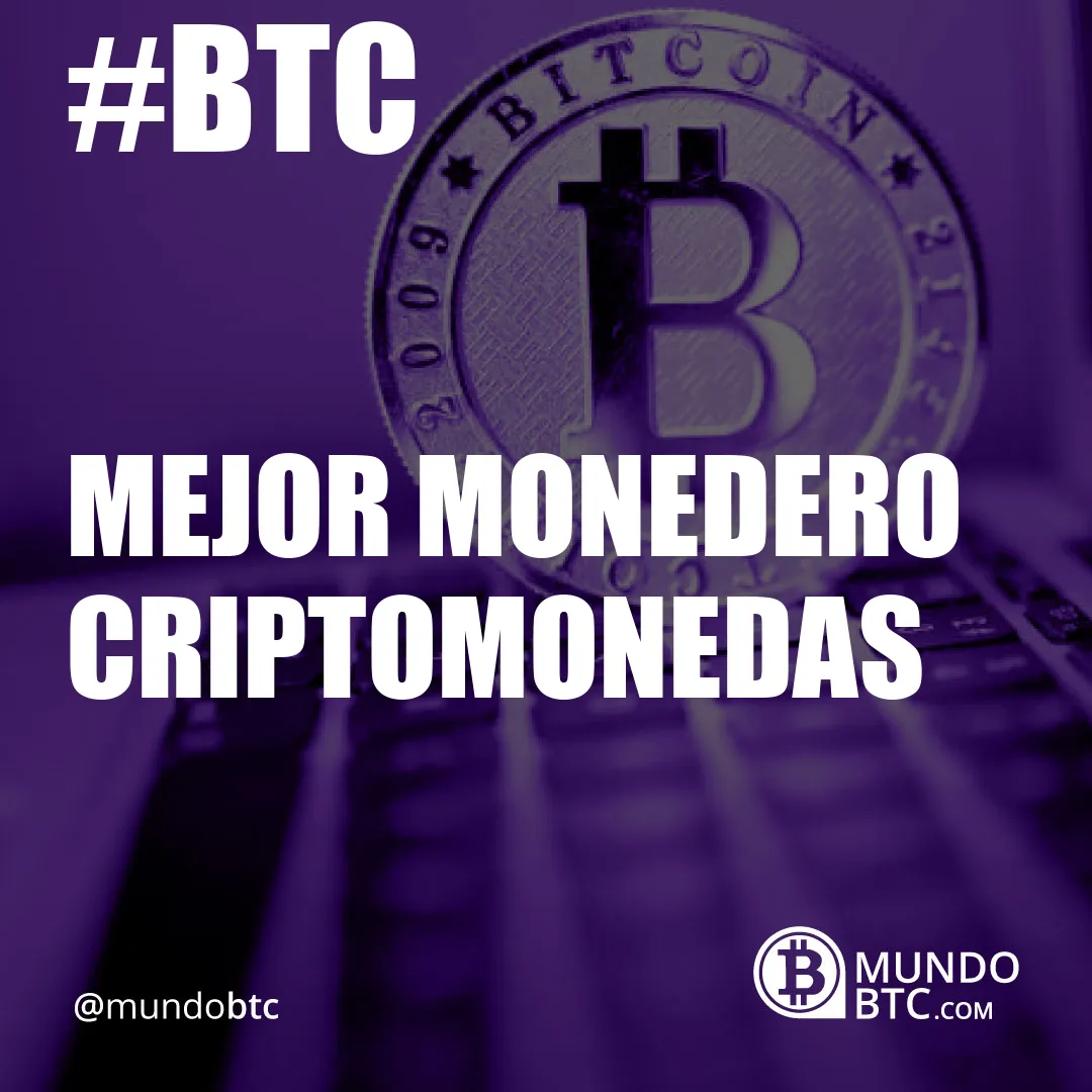 Mejor Monedero Criptomonedas