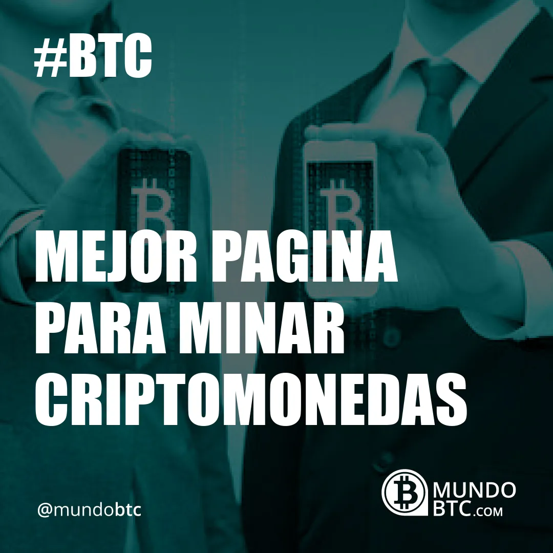 Mejor Pagina para Minar Criptomonedas