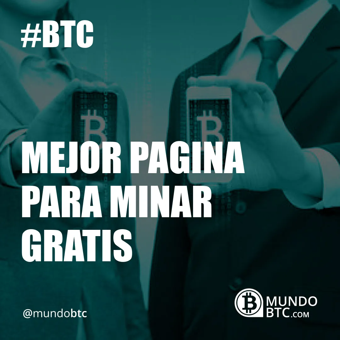 Mejor Pagina para Minar Gratis