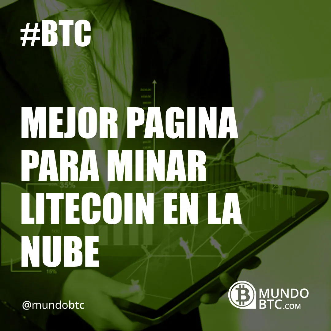 Mejor Pagina para Minar Litecoin en la Nube