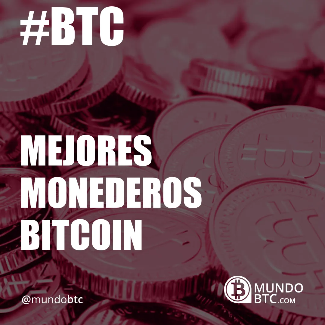 Mejores Monederos Bitcoin