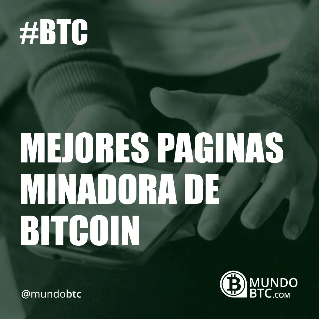 Mejores Paginas Minadora de Bitcoin