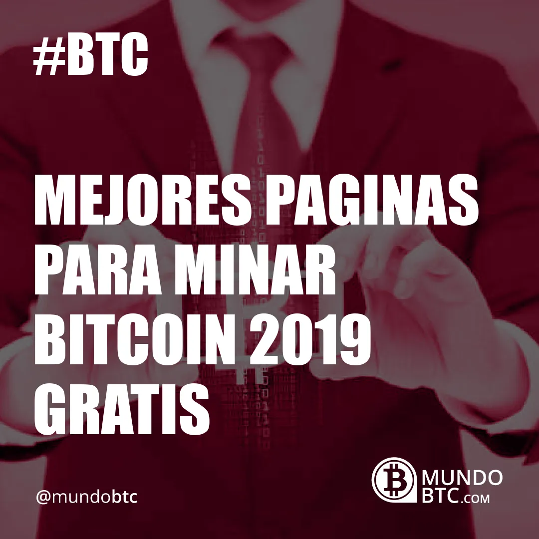 Mejores Paginas para Minar Bitcoin 2019 Gratis