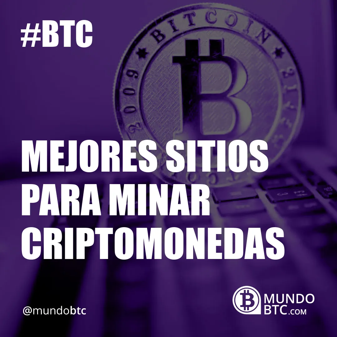 Mejores Sitios para Minar Criptomonedas