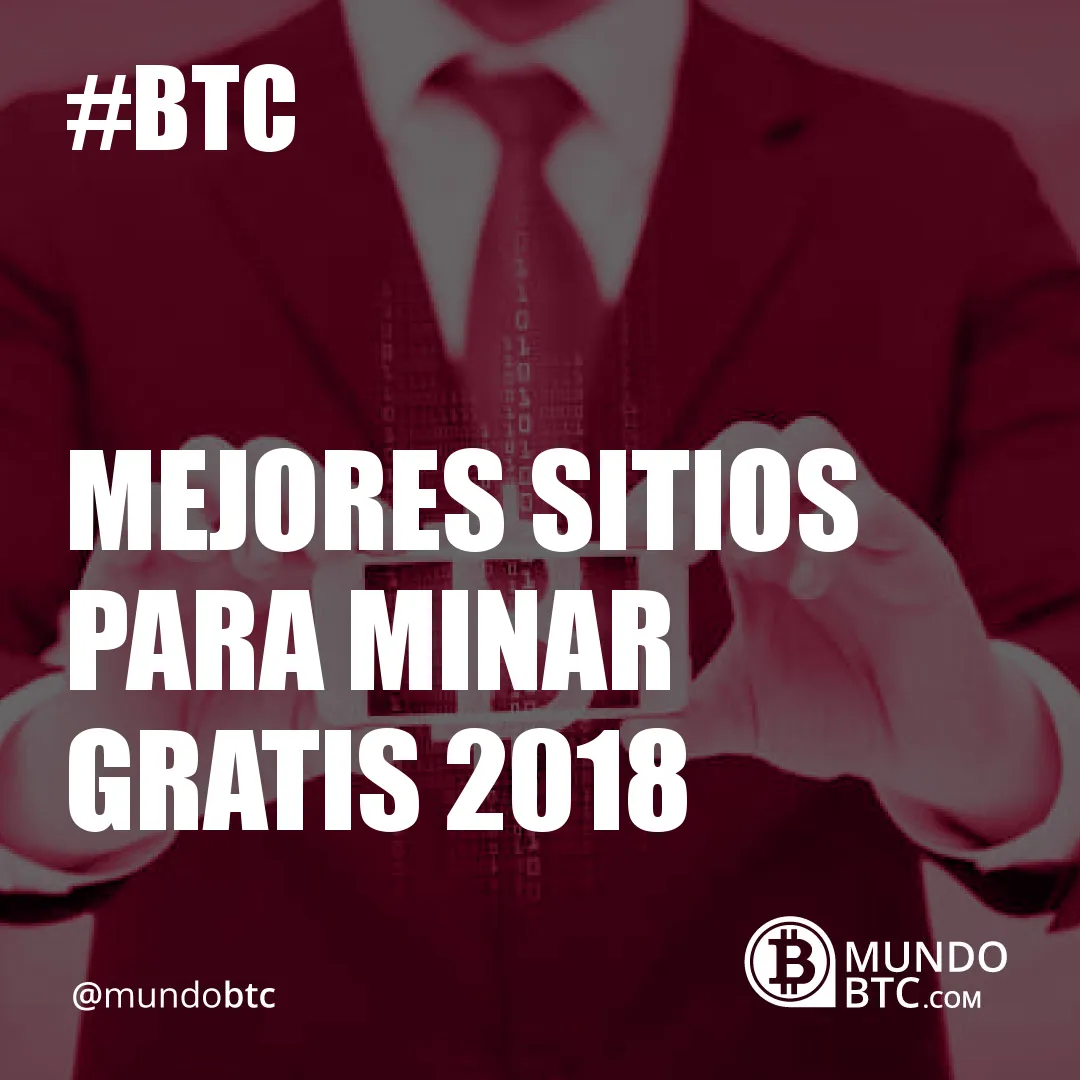 Mejores Sitios para Minar Gratis 2018