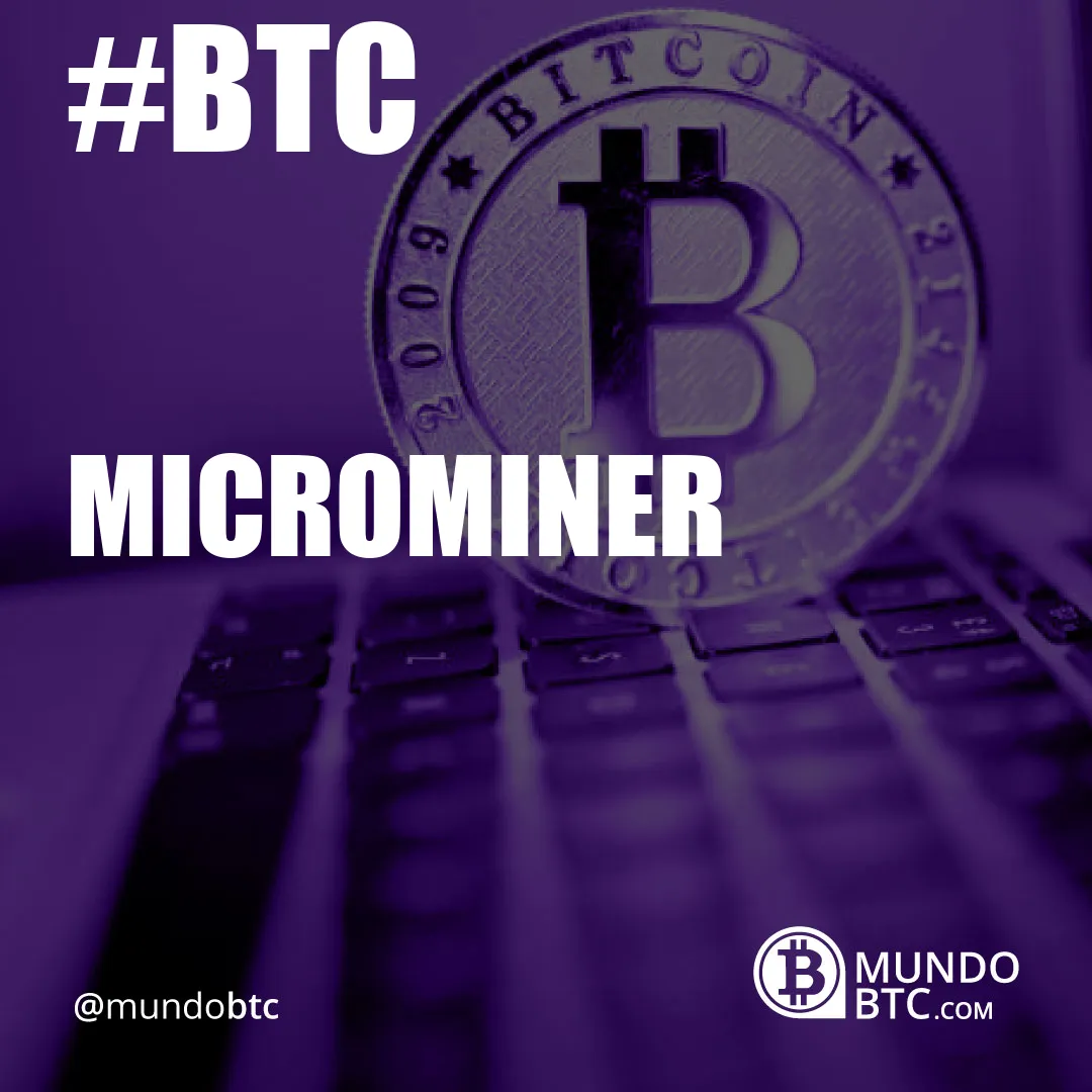 Microminer