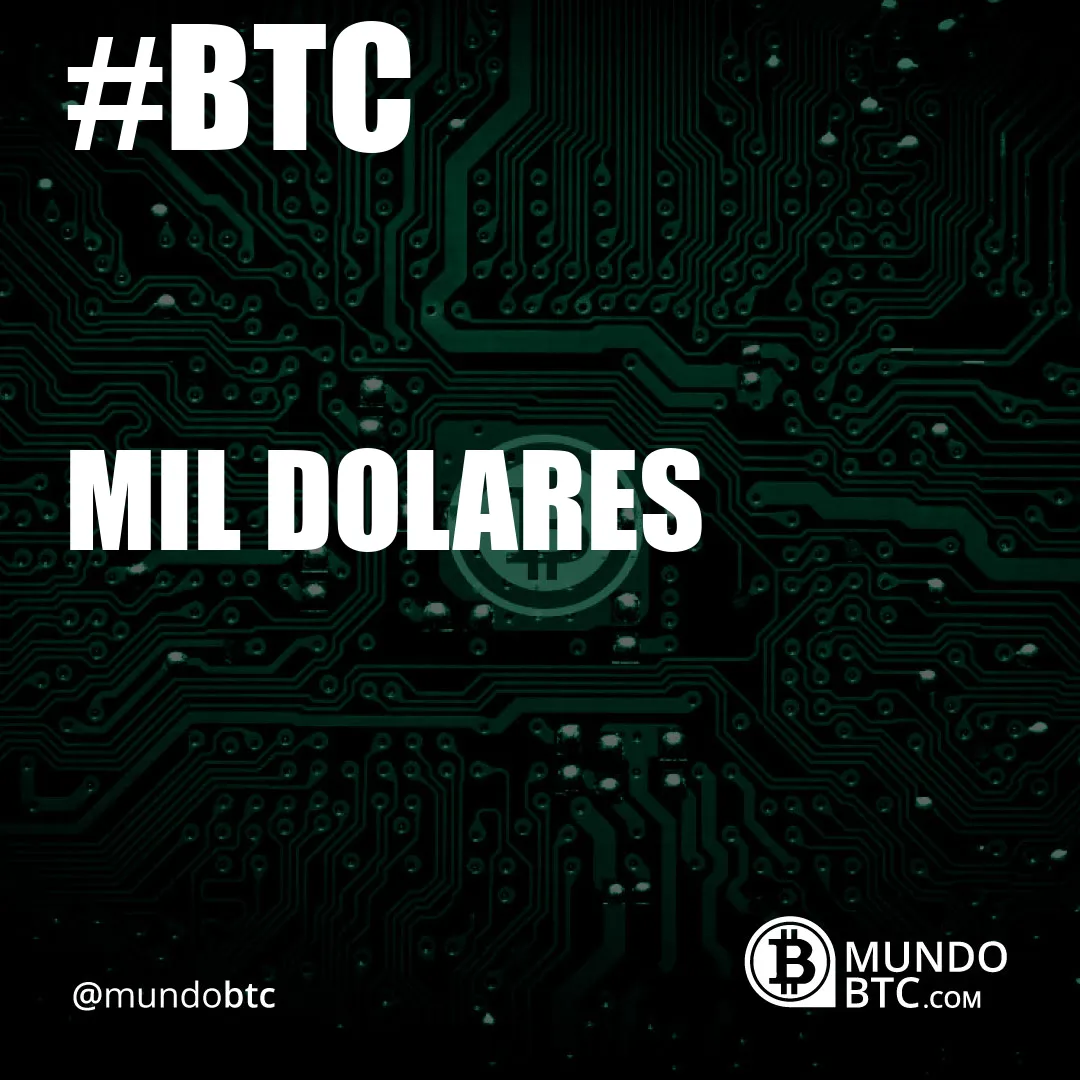 Mil Dolares