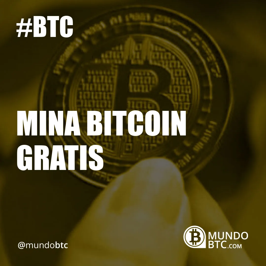 Mina Bitcoin Gratis