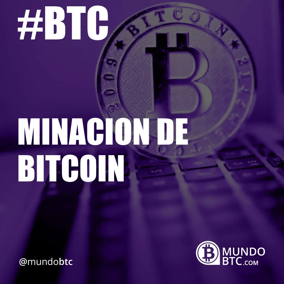 Minacion de Bitcoin