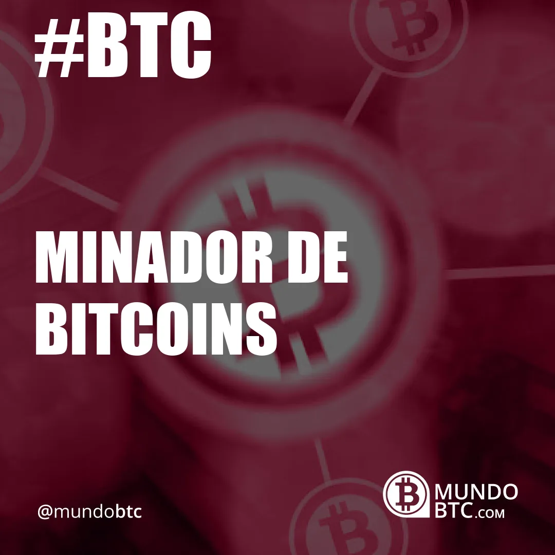 Minador de Bitcoins