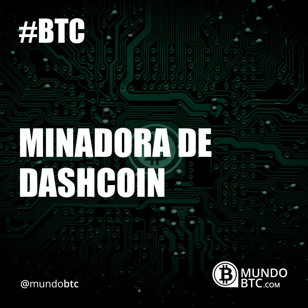 Minadora de Dashcoin