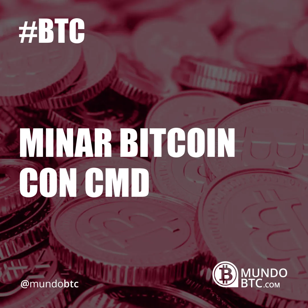 Minar Bitcoin con Cmd