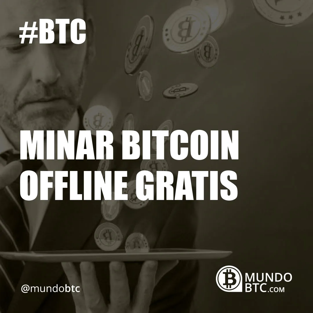 Minar Bitcoin Offline Gratis