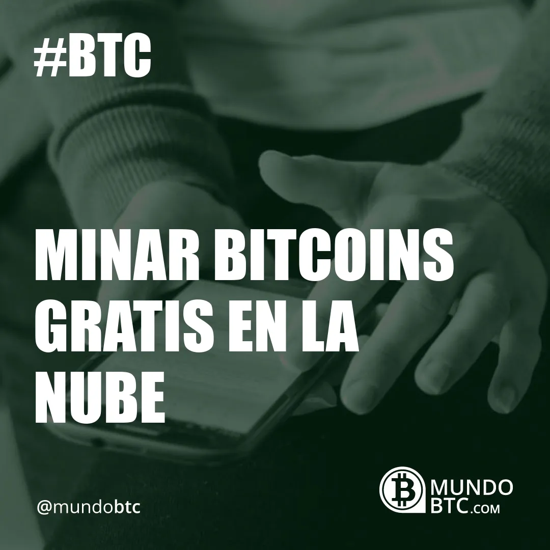 Minar Bitcoins Gratis en la Nube