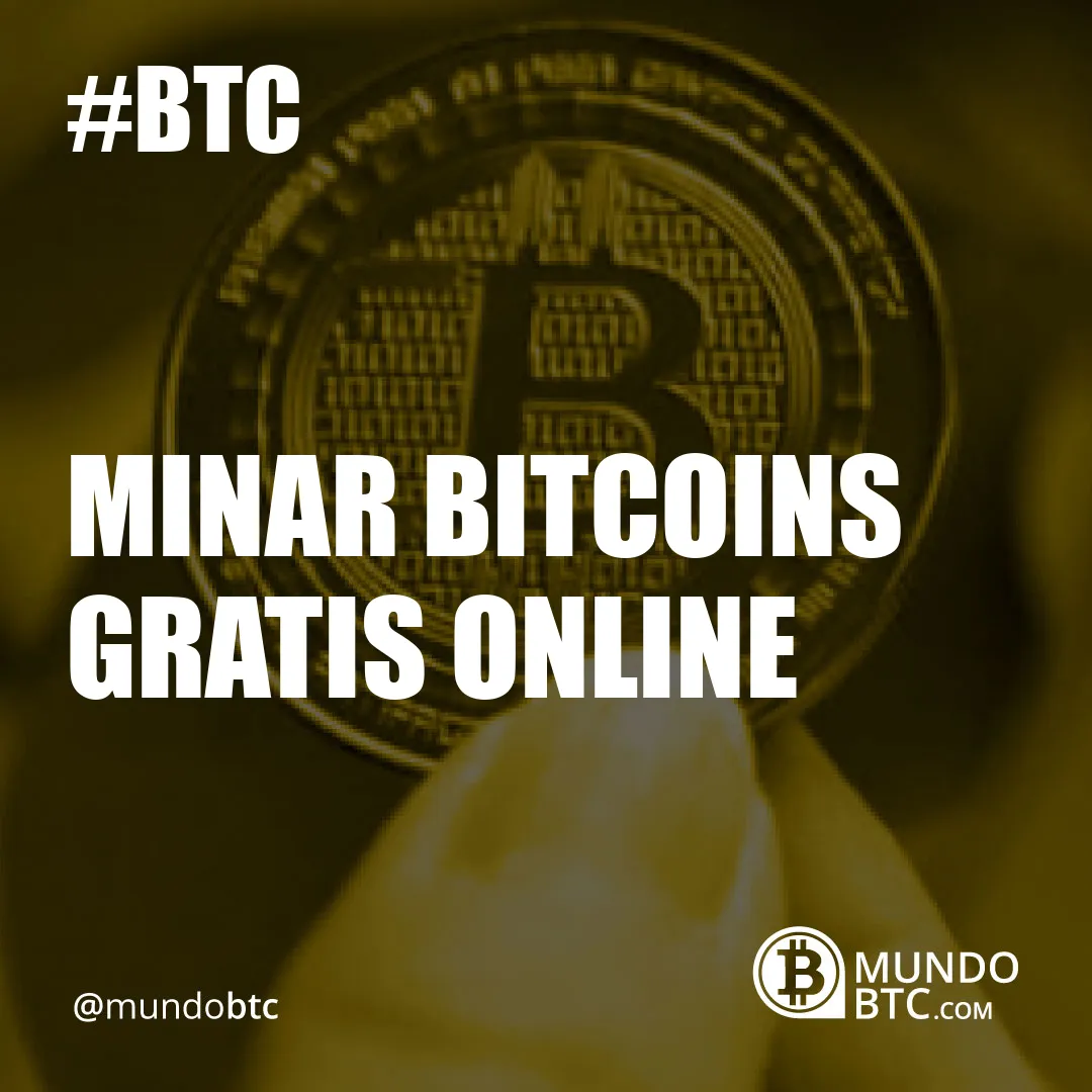 Minar Bitcoins Gratis Online