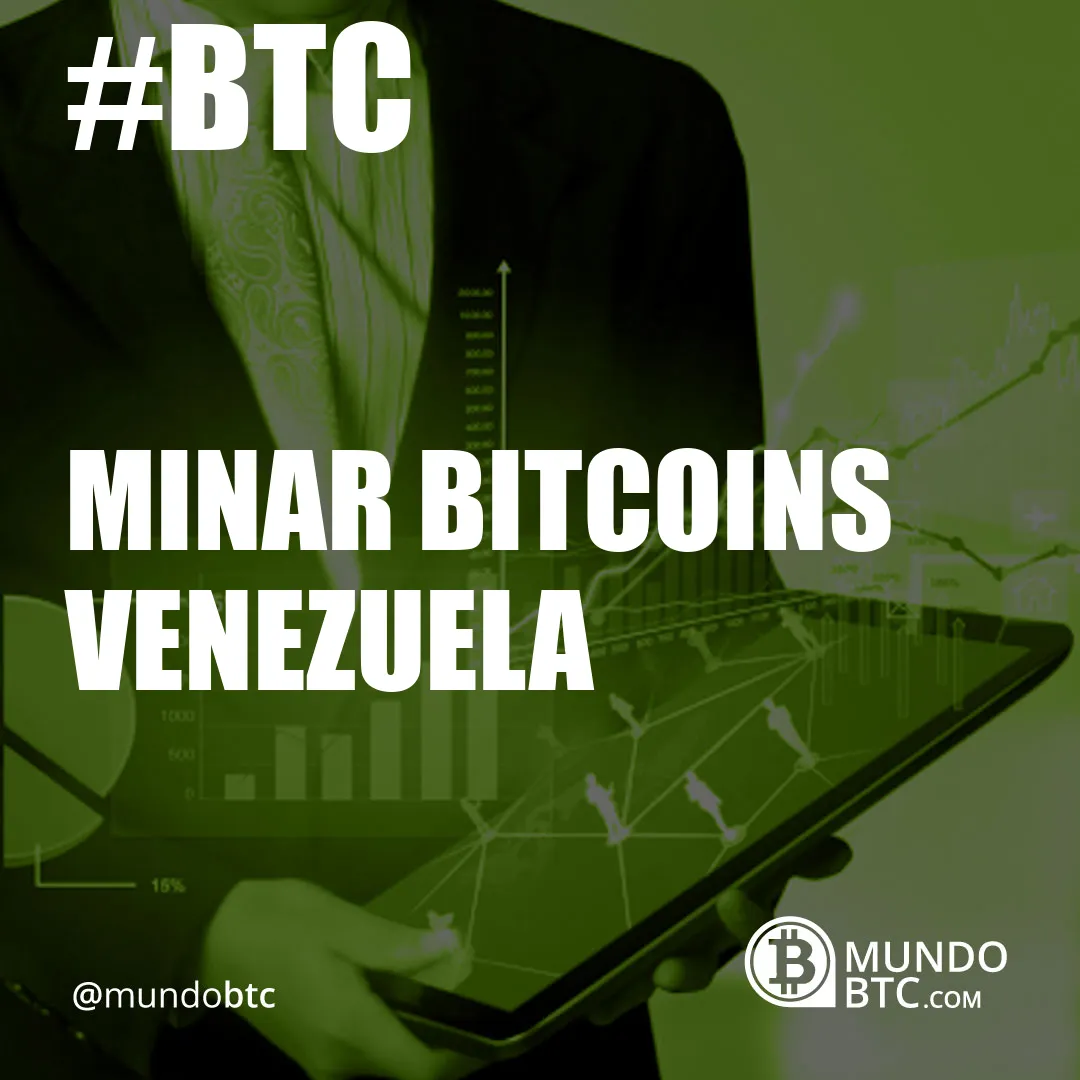 Minar Bitcoins Venezuela