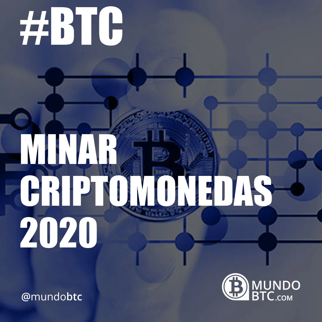 Minar Criptomonedas 2020