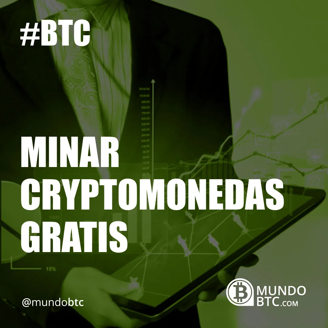 Minar Cryptomonedas Gratis