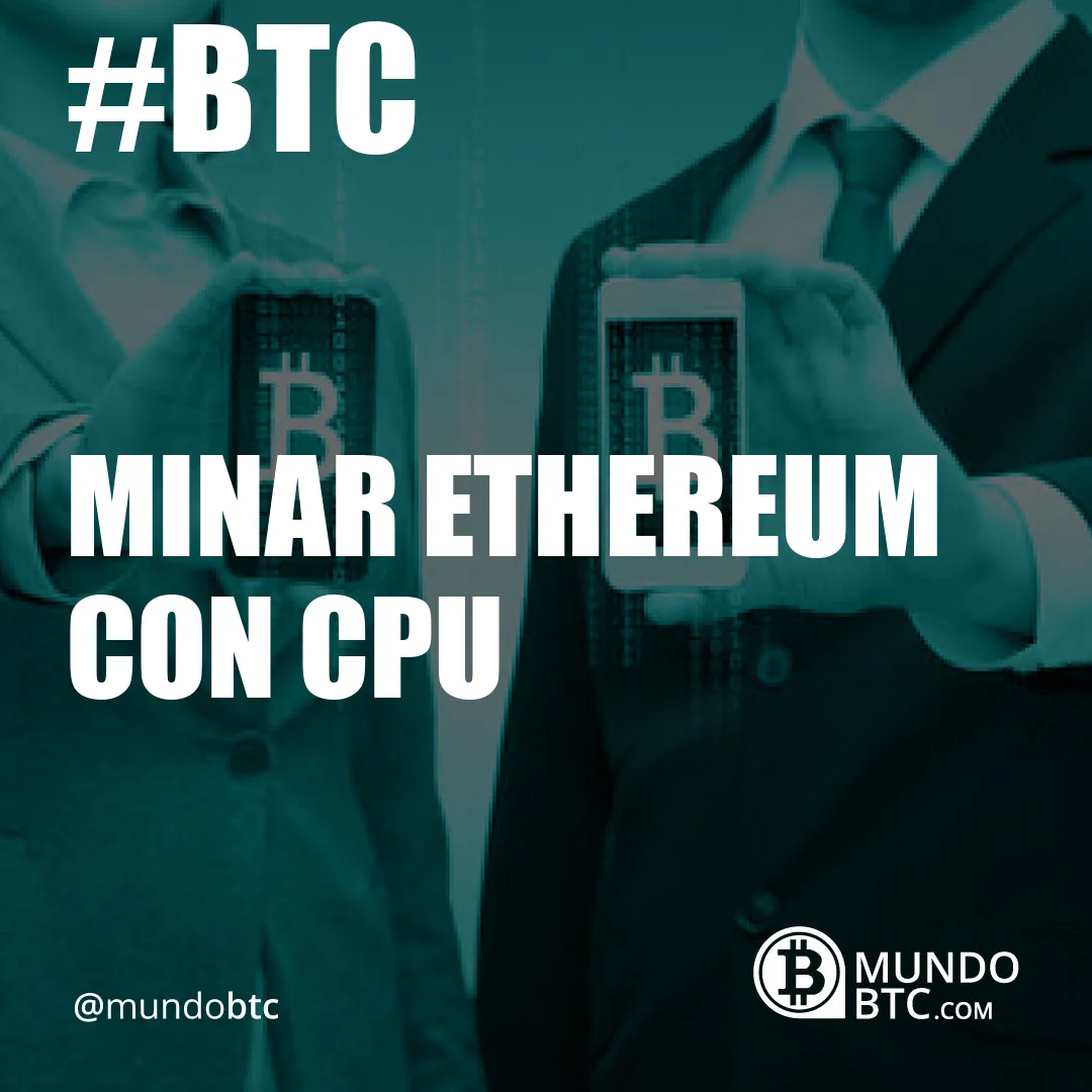 minar ethereum con cpu