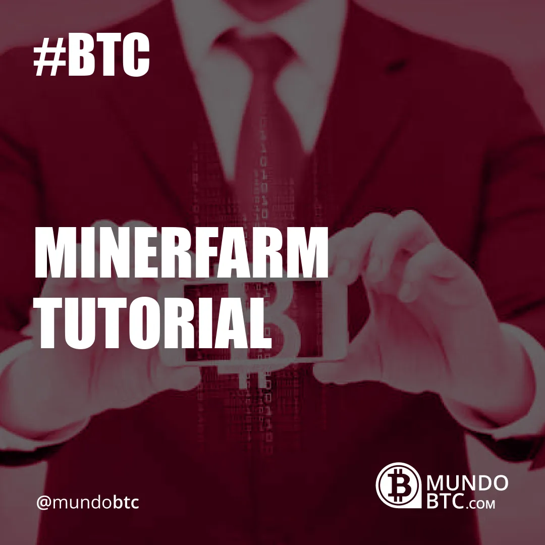 Minerfarm Tutorial