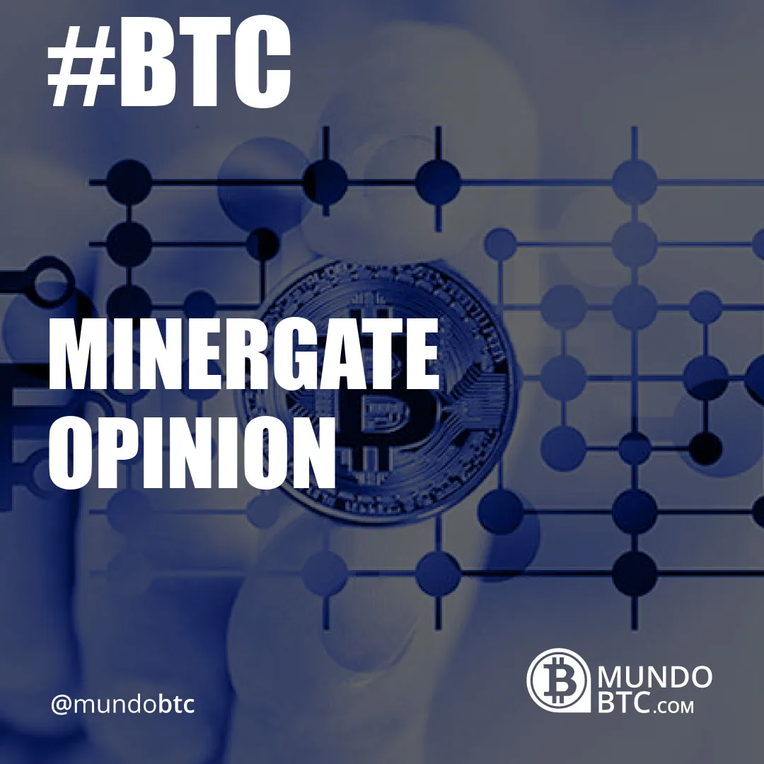 Minergate Opinion