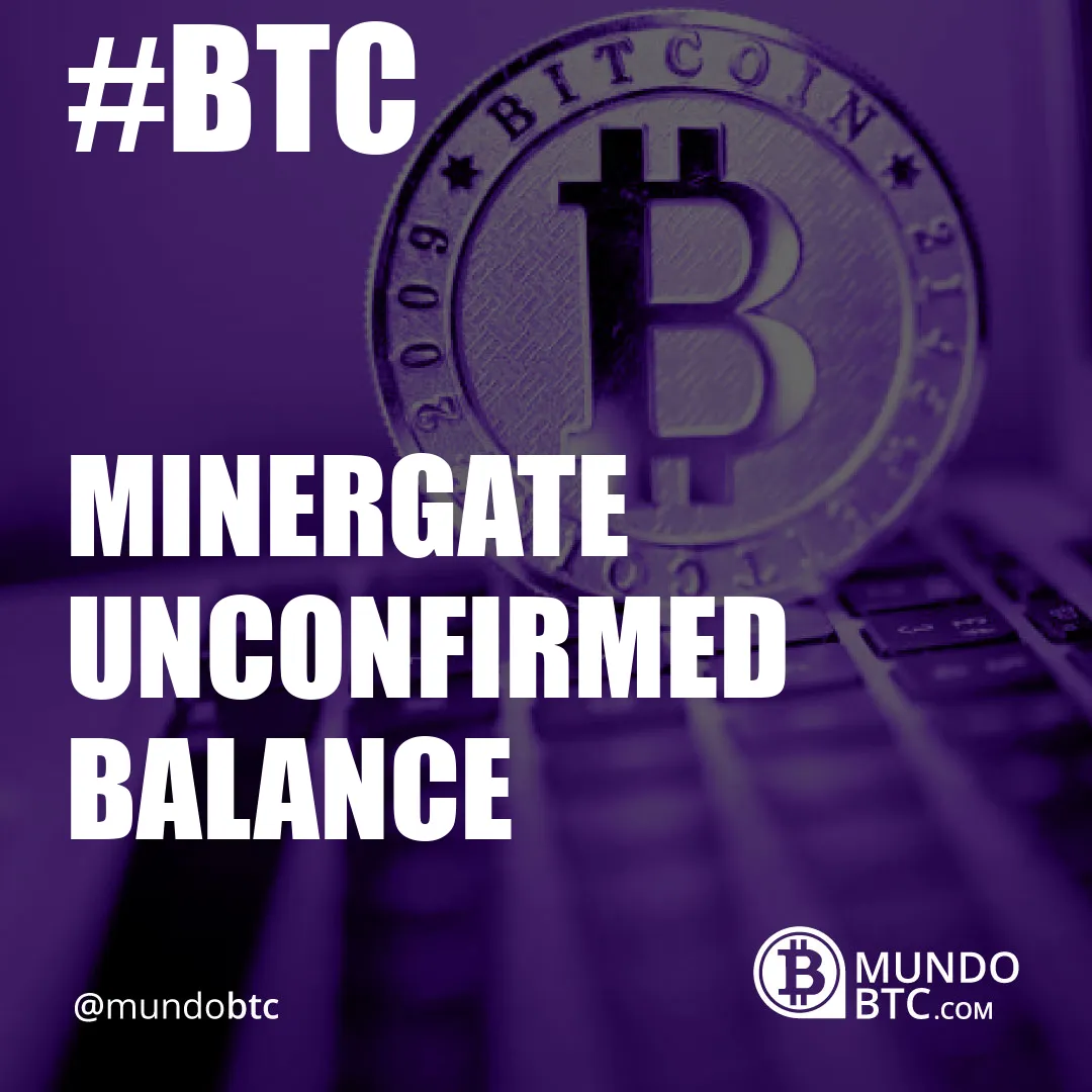 Minergate Unconfirmed Balance