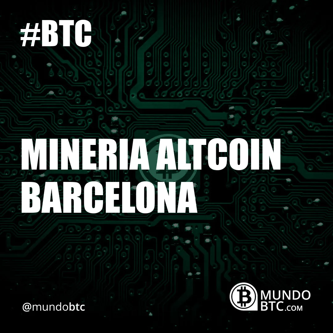 Mineria Altcoin Barcelona