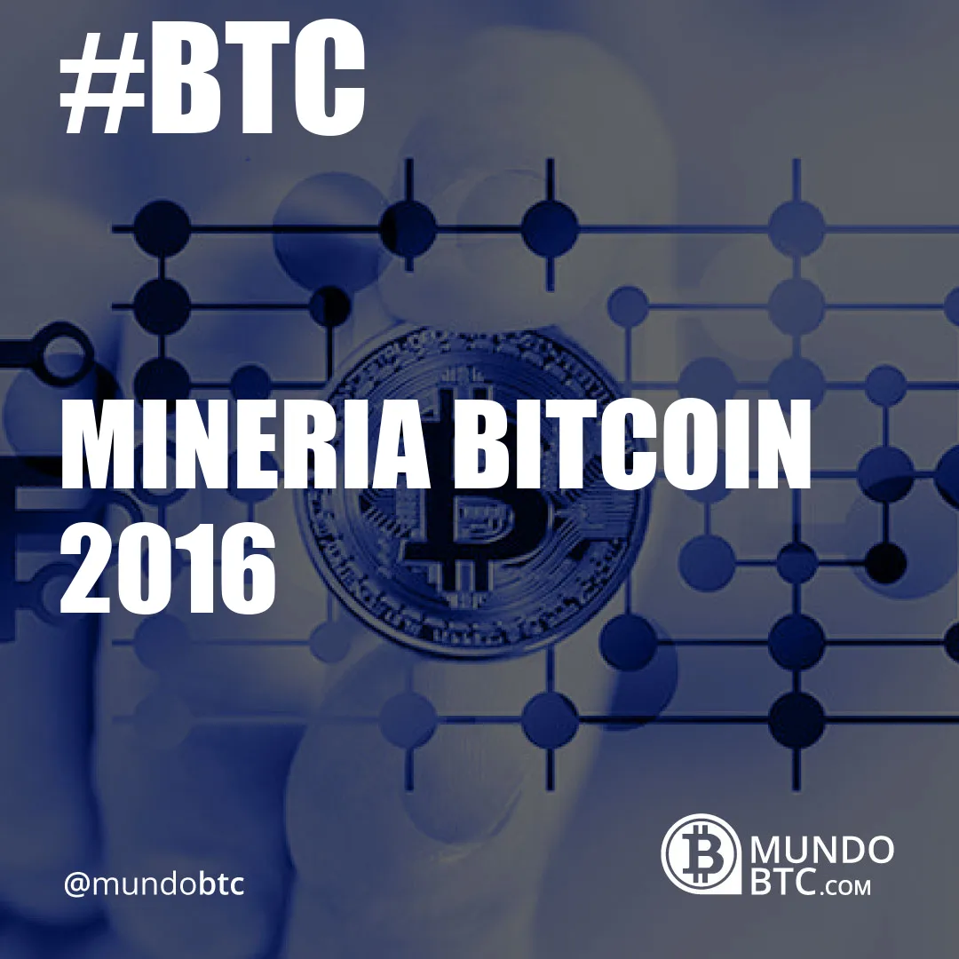 mineria bitcoin 2016