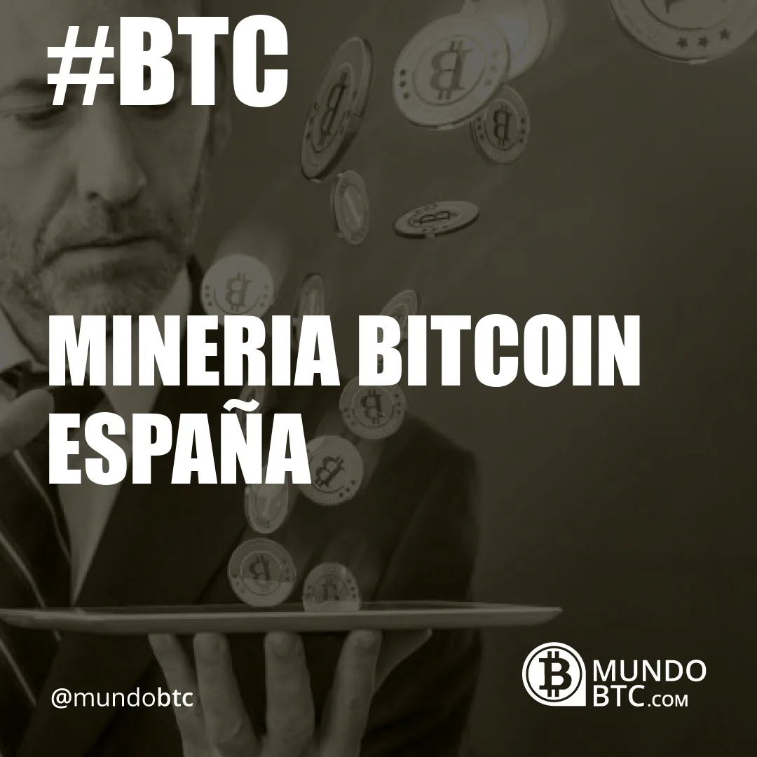 mineria bitcoin españa