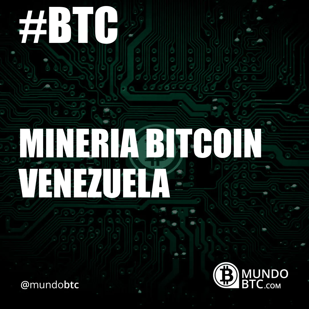 mineria bitcoin venezuela