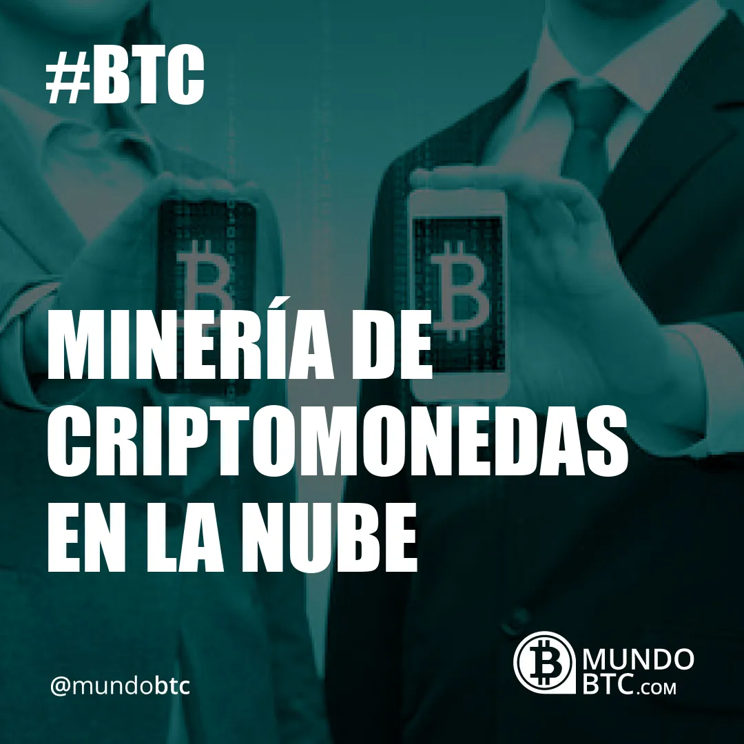 Minería de Criptomonedas en la Nube