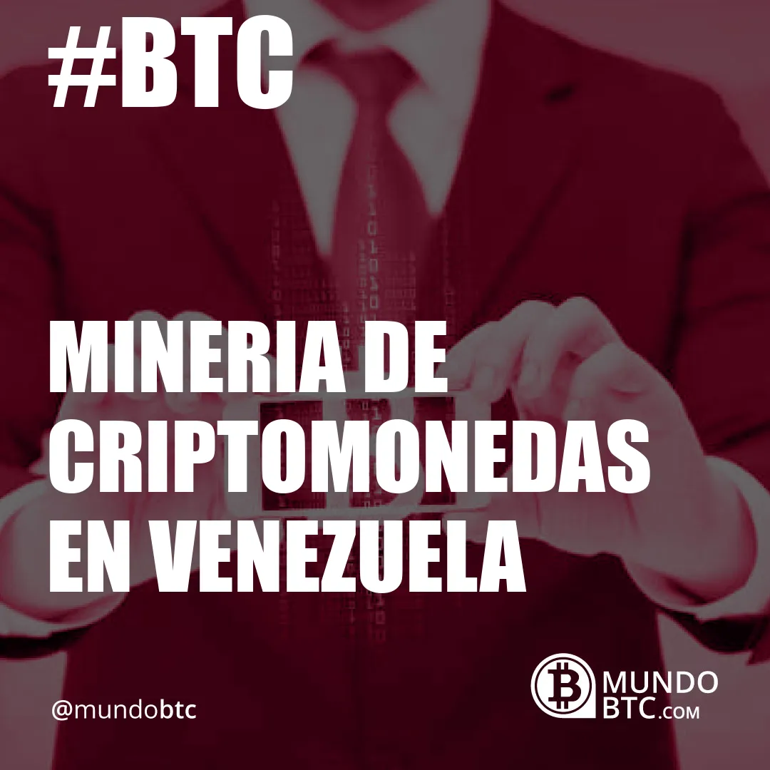 mineria de criptomonedas en venezuela