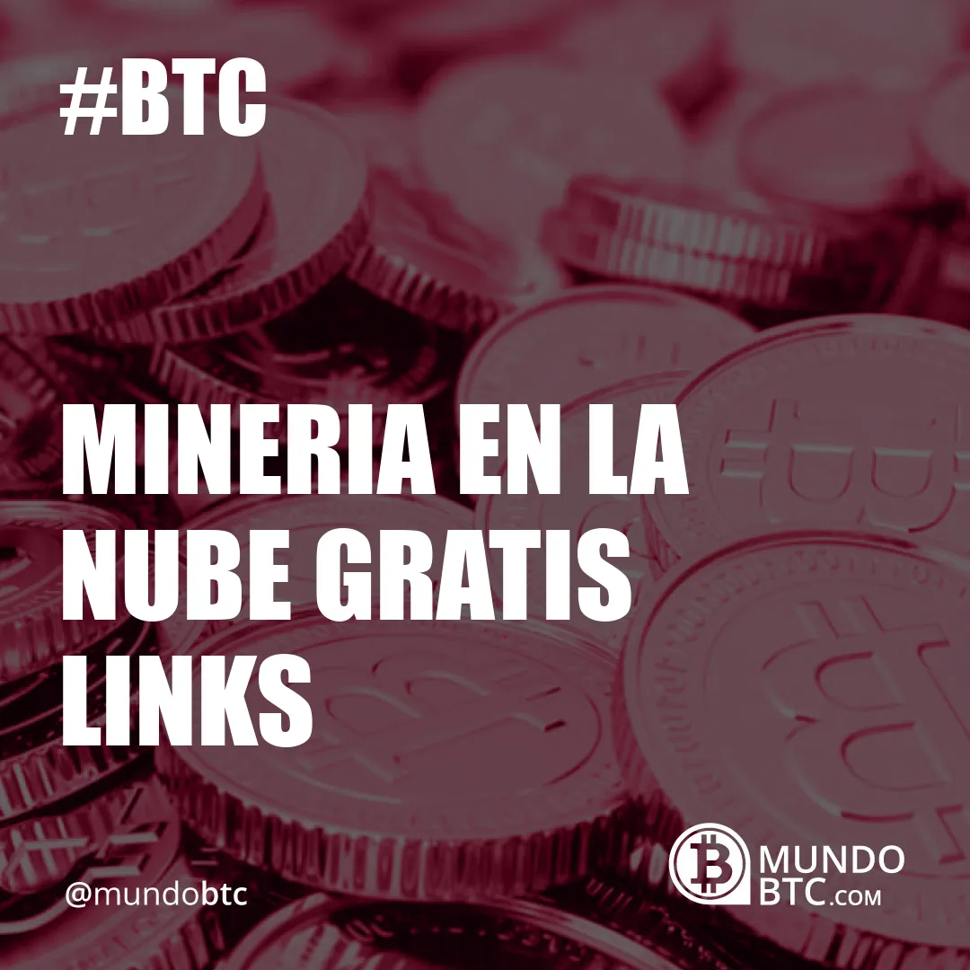 Mineria en la Nube Gratis Links