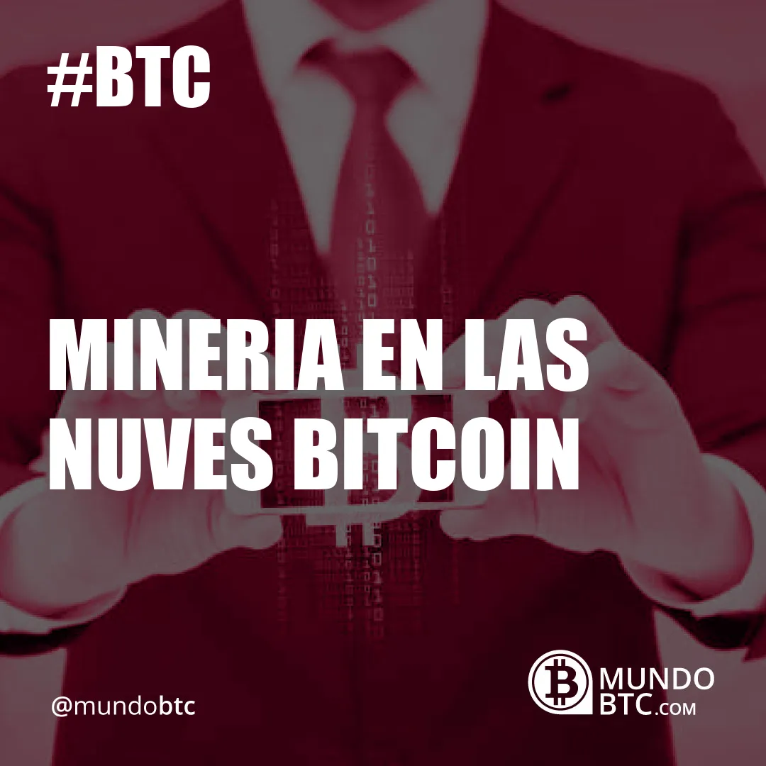 Mineria en Las Nuves Bitcoin
