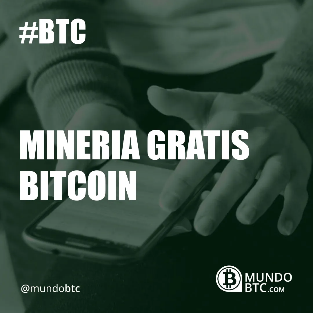Mineria Gratis Bitcoin