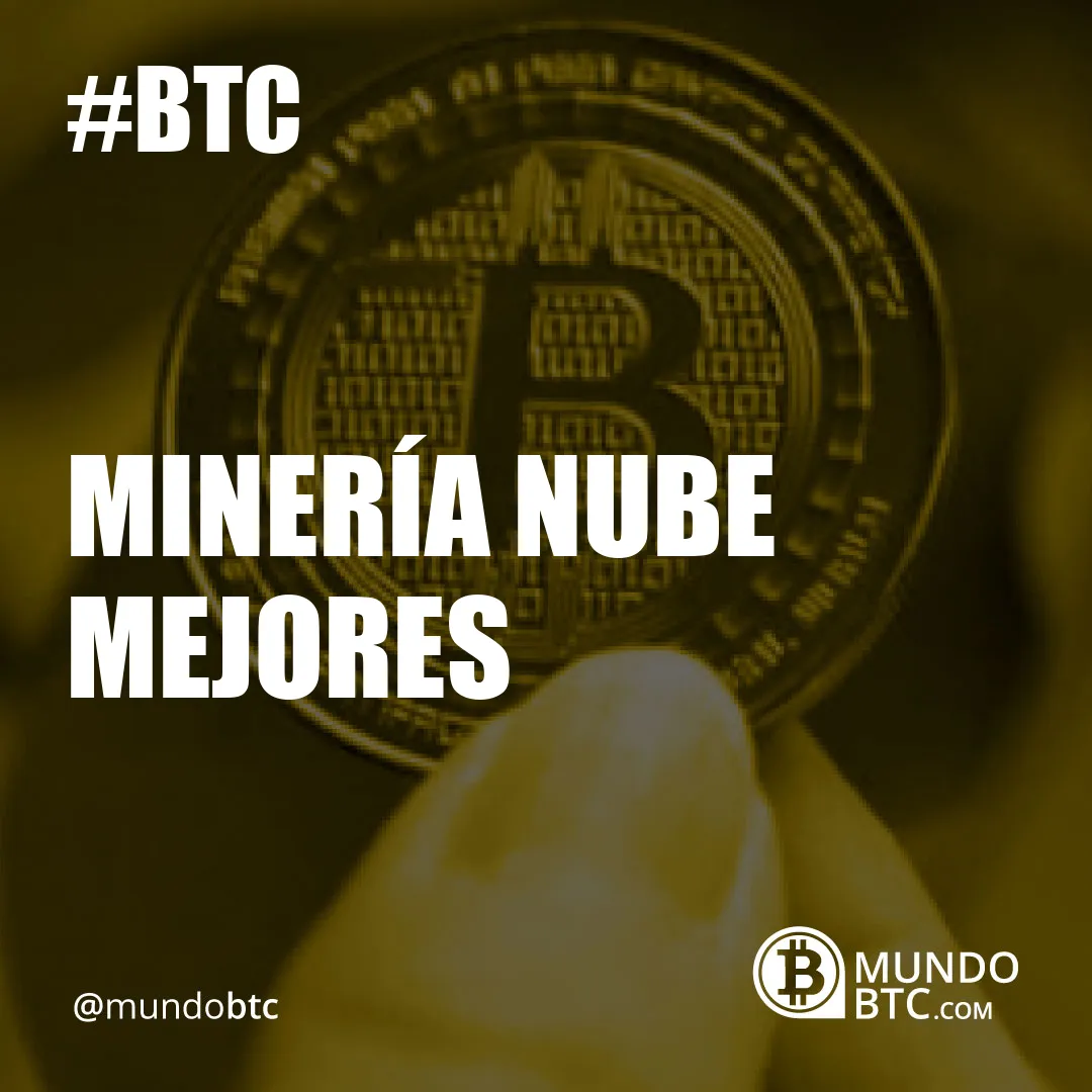 Minería Nube Mejores