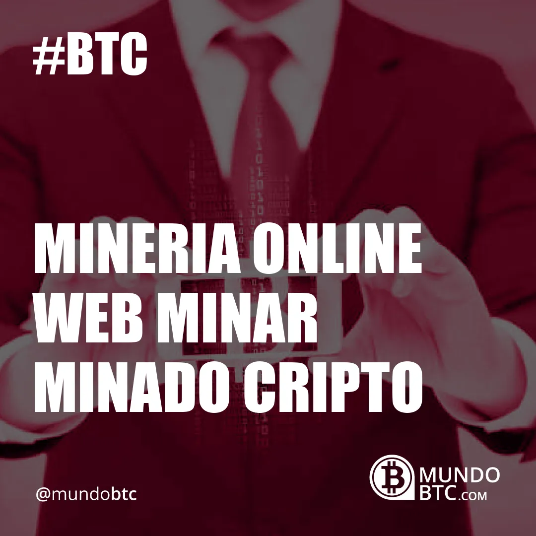 Mineria Online Web Minar Minado Cripto