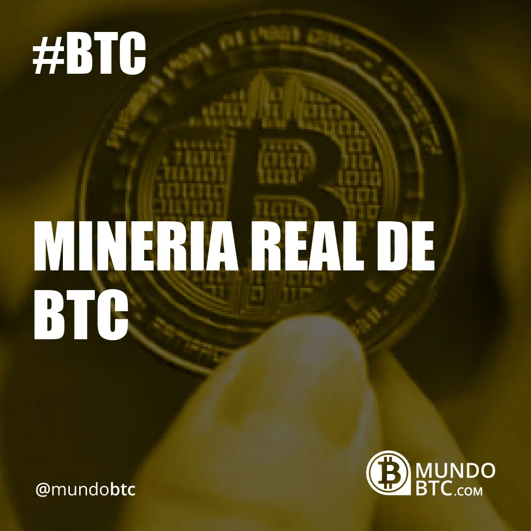 Mineria Real de Btc