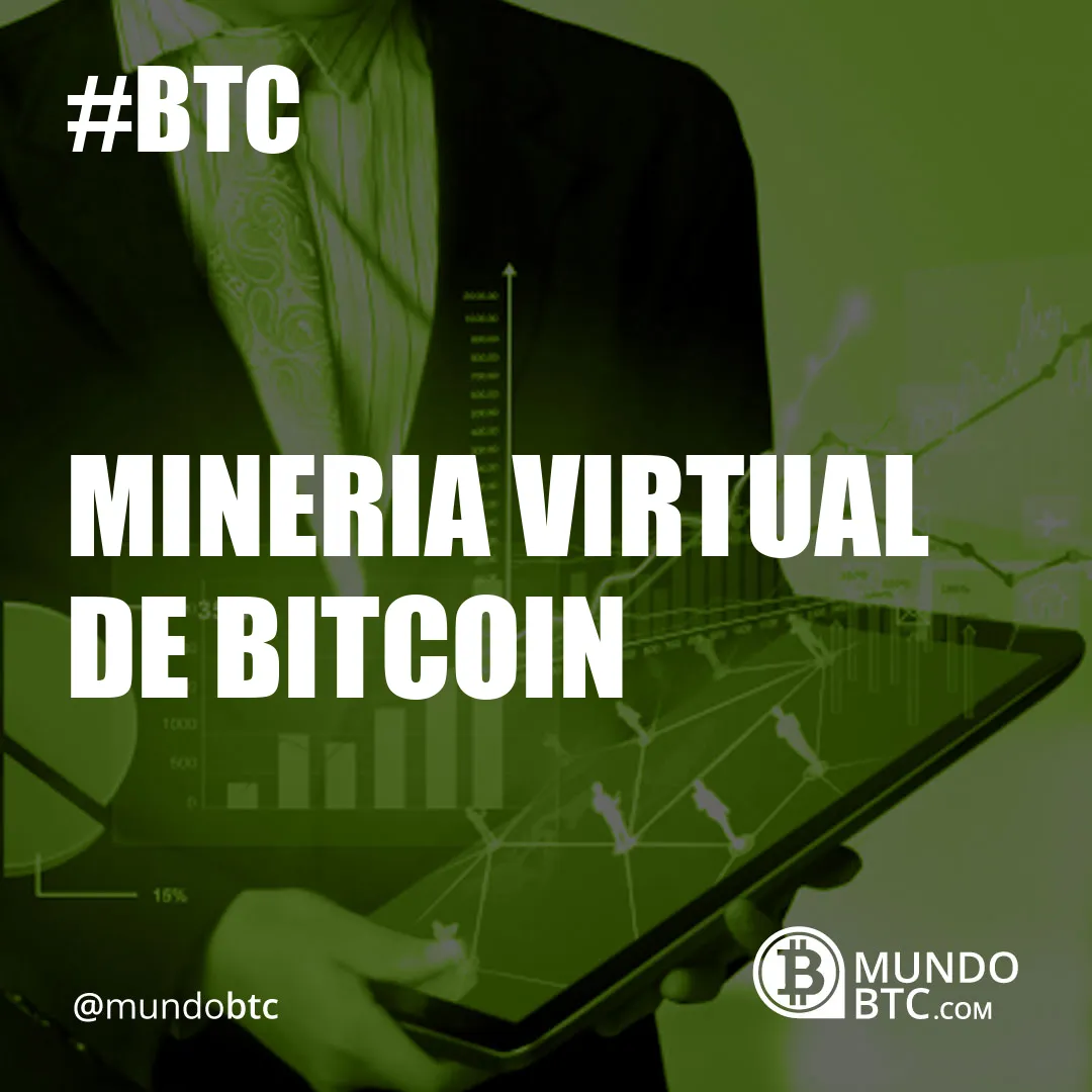 Mineria Virtual de Bitcoin