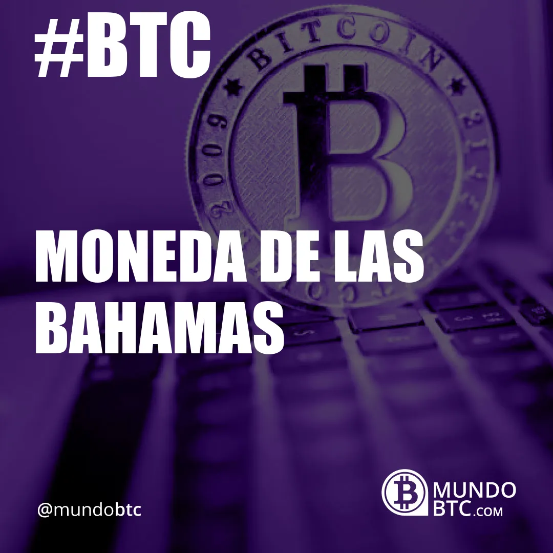 moneda de las bahamas