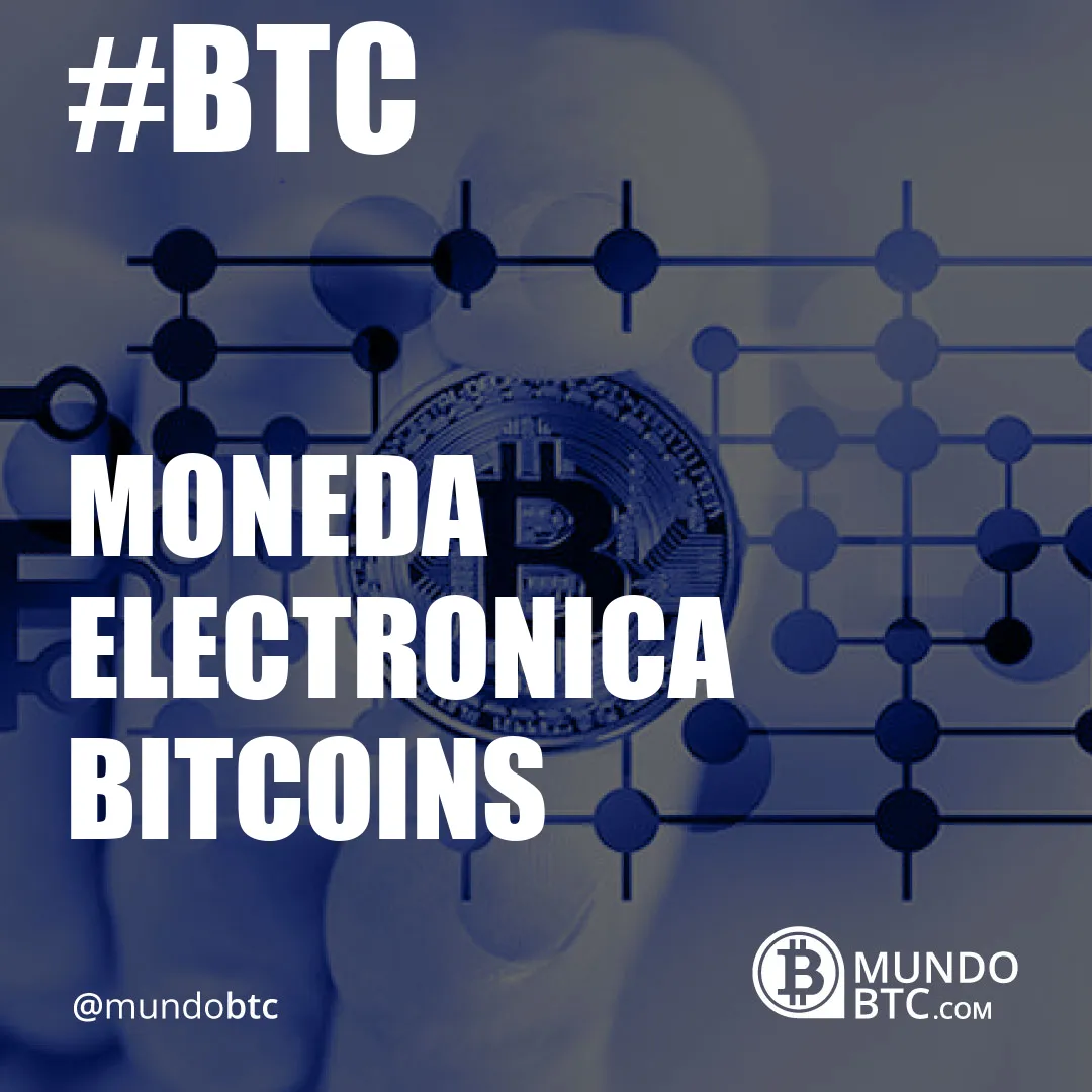 moneda electronica bitcoins