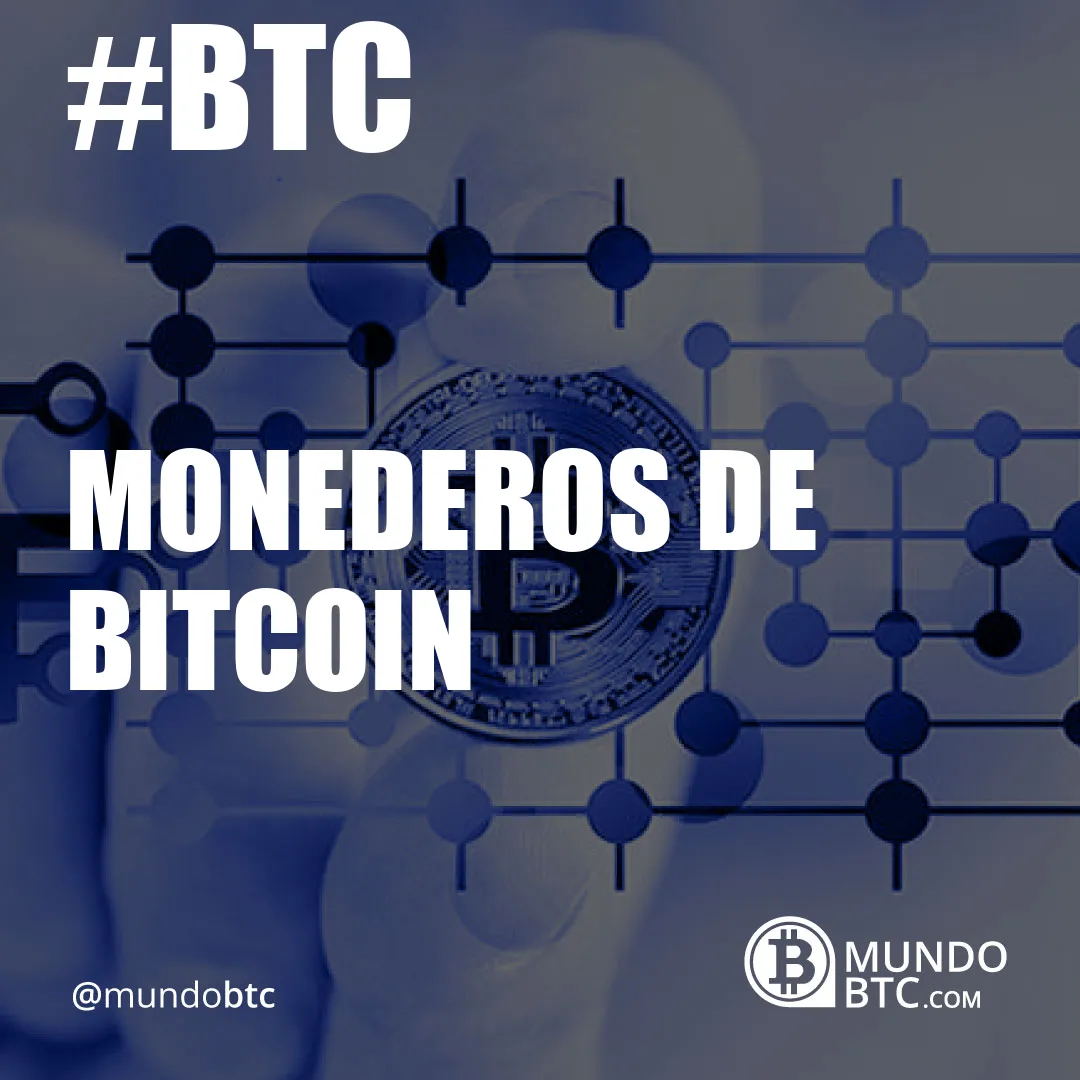 Monederos de Bitcoin